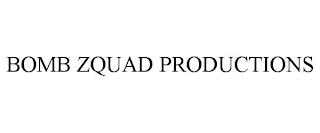 BOMB ZQUAD PRODUCTIONS trademark