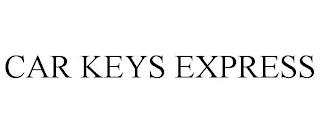 CAR KEYS EXPRESS trademark