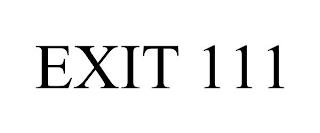 EXIT 111 trademark