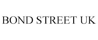 BOND STREET UK trademark