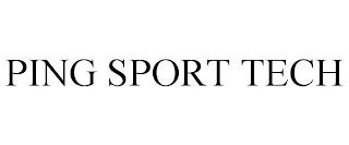 PING SPORT TECH trademark