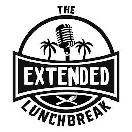 THE EXTENDED LUNCHBREAK trademark