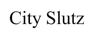 CITY SLUTZ trademark