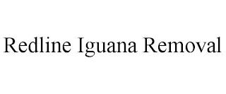 REDLINE IGUANA REMOVAL trademark