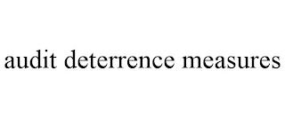 AUDIT DETERRENCE MEASURES trademark