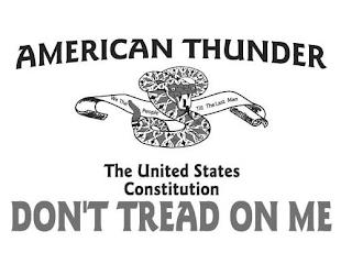 AMERICAN THUNDER THE UNITED STATES CONSTITUTION WE THE PEOPLE TILL THE LAST MAN DON'T TREAD ON ME trademark