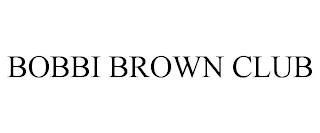 BOBBI BROWN CLUB trademark