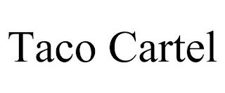 TACO CARTEL trademark