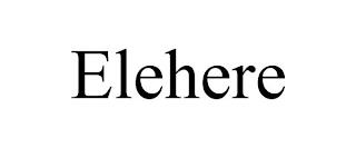 ELEHERE trademark