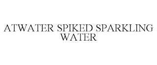 ATWATER SPIKED SPARKLING WATER trademark