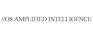 //OS AMPLIFIED INTELLIGENCE trademark