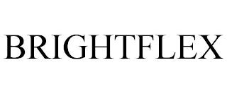 BRIGHTFLEX trademark