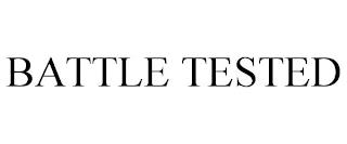 BATTLE TESTED trademark