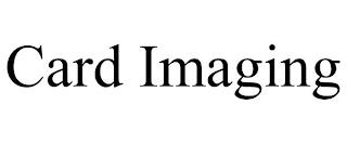 CARD IMAGING trademark