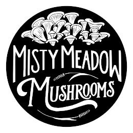 MISTY MEADOW MUSHROOMS trademark