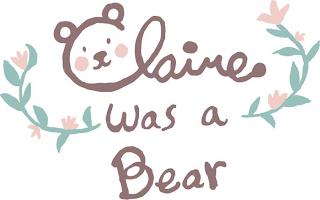 CLAIRE WAS A BEAR trademark