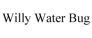 WILLY WATER BUG trademark