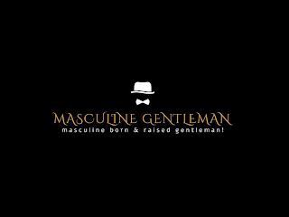 MASCULINE GENTLEMAN MASCULINE BORN & RAISED GENTLEMAN! trademark