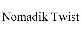 NOMADIK TWIST trademark