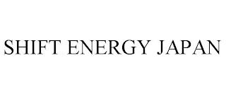 SHIFT ENERGY JAPAN trademark