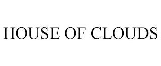 HOUSE OF CLOUDS trademark