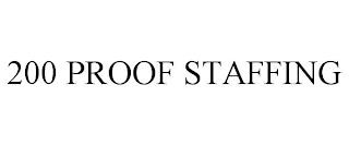 200 PROOF STAFFING trademark