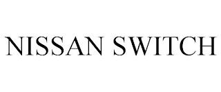 NISSAN SWITCH trademark