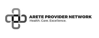 ARETE PROVIDER NETWORK HEALTH.CARE.EXCELLENCE. trademark