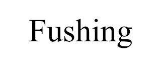 FUSHING trademark