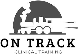 ON TRACK CLINICAL TRAINING trademark