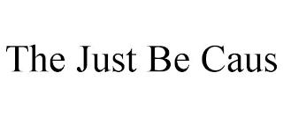 THE JUST BE CAUS trademark