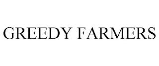 GREEDY FARMERS trademark