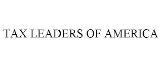 TAX LEADERS OF AMERICA trademark