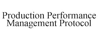 PRODUCTION PERFORMANCE MANAGEMENT PROTOCOL trademark