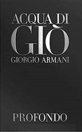 ACQUA DI GIÒ GIORGIO ARMANI PROFONDO trademark