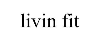 LIVIN FIT trademark