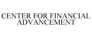 CENTER FOR FINANCIAL ADVANCEMENT trademark