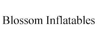 BLOSSOM INFLATABLES trademark