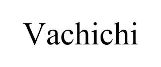 VACHICHI trademark