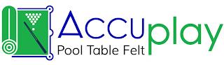 ACCUPLAY POOL TABLE FELT trademark