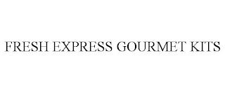 FRESH EXPRESS GOURMET KITS trademark