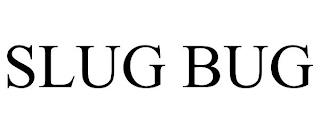 SLUG BUG trademark