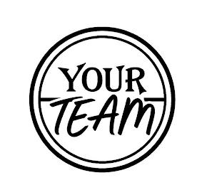 YOUR TEAM trademark