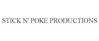 STICK N' POKE PRODUCTIONS trademark