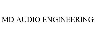 MD AUDIO ENGINEERING trademark