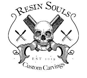 RESIN SOULS EST 2019 CUSTOM CARVINGS trademark