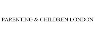 PARENTING & CHILDREN LONDON trademark