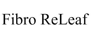 FIBRO RELEAF trademark