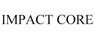 IMPACT CORE trademark