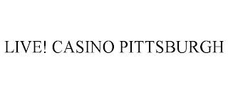 LIVE! CASINO PITTSBURGH trademark